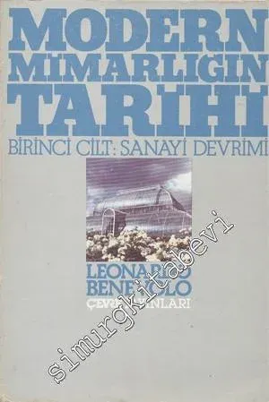 Modern Mimarlığın Tarihi 1. Cilt: Sanayi Devrimi -