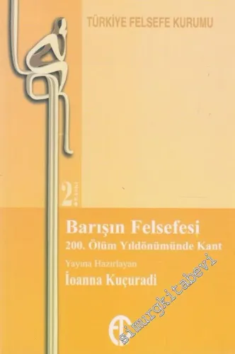Barışın Felsefesi : 200. Ölüm Yıldönümünde Kant -         2020