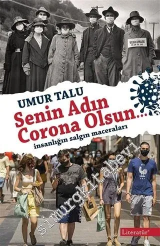 Senin Adın Corona Olsun : İnsanlığın Salgın Maceraları -         2020