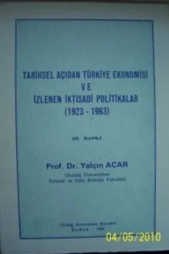 Tarihsel Açıdan Türkiye Ekonomisi ve İzlenen İktisadi Politikalar ( 1923 - 1963 )