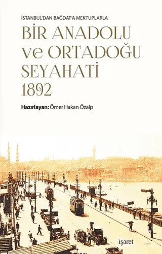 Bir Anadolu ve Ortadoğu Seyahati 1892 | Kitap Ambarı