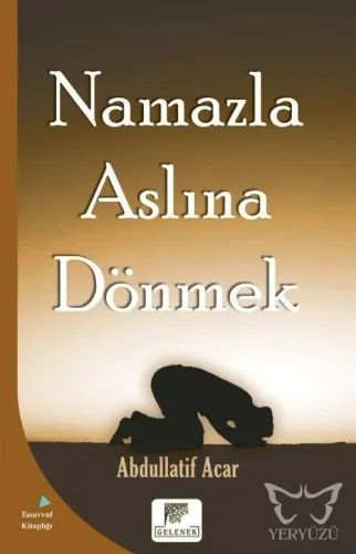 Namazla Aslına Dönmek