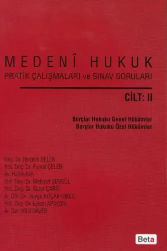 Medeni Hukuk Pratik Çalışmaları ve Sınav Soruları Cilt- II