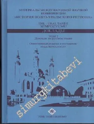 İdil-Ural Tarihi Sempozyumu 2 Cilt TAKIM (Bildiriler) (1. Cilt Türkçe Metinler, 2. Cilt Rusça Metinler) -