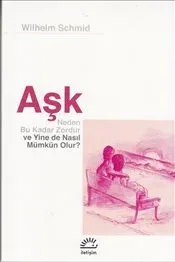 Aşk: Neden Bu Kadar Zordur ve Yine de Nasıl Mümkün Olur?