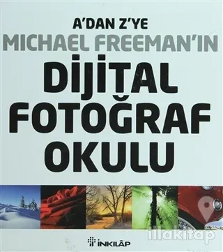 A'dan Z'ye Michael Freeman'ın Dijital Fotoğraf Okulu (4'lü Kutu) (Ciltli)
