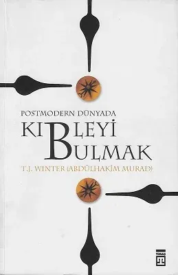Postmodern Dünyada Kıbleyi Bulmak