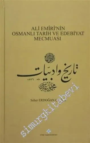 Ali Emiri'nin Osmanlı Tarih ve Edebiyat Mecmuası CİLTLİ -        2015
