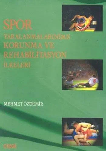 Spor Yaralanmalarından Korunma ve Rehabilitasyon İlkeleri