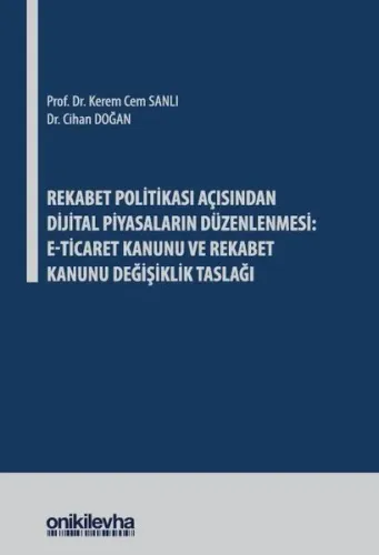 Rekabet Politikası Açısından Dijital Piyasaların Düzenlenmesi