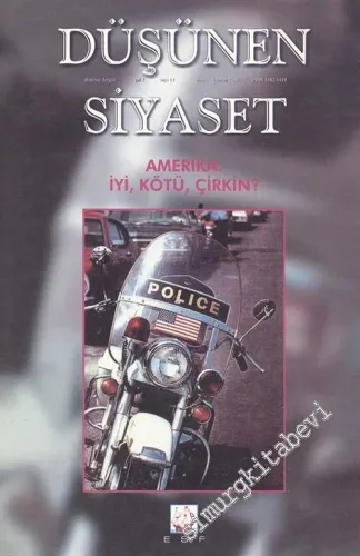Düşünen Siyaset Düşünce Dergisi - Dosya: Amerika, İyi, Kötü, Çirkin ? - Sayı: 14      Mayıs - Haziran 1999