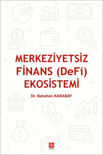 Merkeziyetsiz Finans ( DeFi ) Ekosistemi
