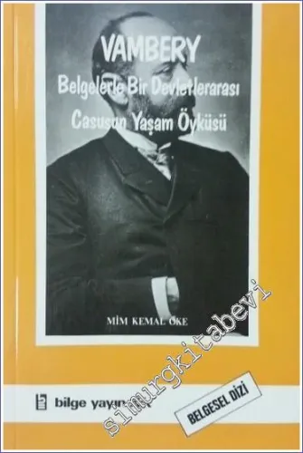 Vambery: Belgelerle Bir Devletlerarası Casusun Yaşam Öyküsü -        1985