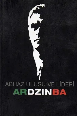 Abhaz Ulusu ve Lideri Vladislav Ardzınba - İkinci El Kitap