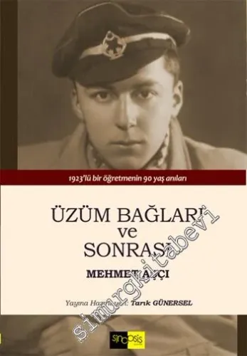 Üzüm Bağları ve Sonrası: 1923'lü Bir Öğretmenin 90 Yaş Anıları -