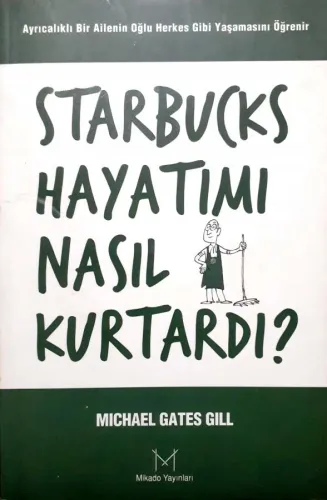 Starbucks Hayatımı Nasıl Kurtadı?