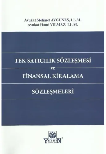 Tek Satıcılık Sözleşmesi ve Finansal Kiralama Sözleşmeleri