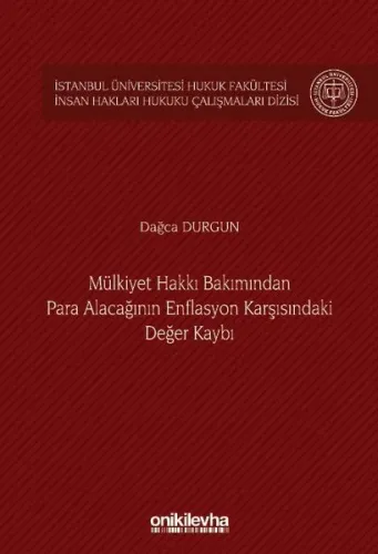 Mülkiyet Hakkı Bakımından Para Alacağının Enflasyon Karşısındaki Değer Kaybı