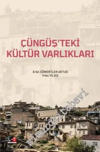 Çüngüş'teki Kültür Varlıkları -