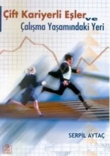 Çift Kariyerli Eşler ve Çalışma Yaşamındaki Yeri