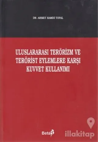 Uluslararası Terörizm ve Terörist Eylemlere Karşı Kuvvet Kullanımı