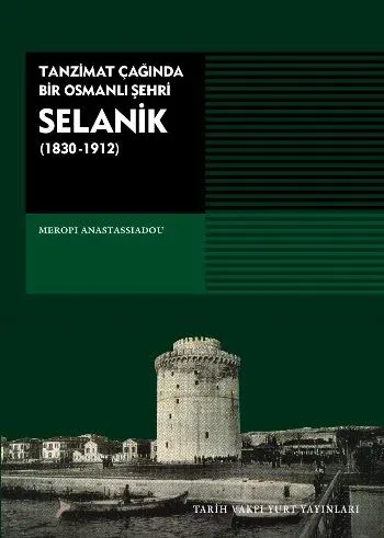 Selanik; Tanzimat Çağında Bir Osmanlı Şehri