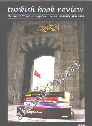 Turkish Book Review: The Turkish Literature Magazine - No: 4      January - June