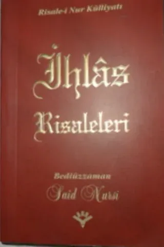 Risale-i Nur Külliyatından İhlas Risaleleri