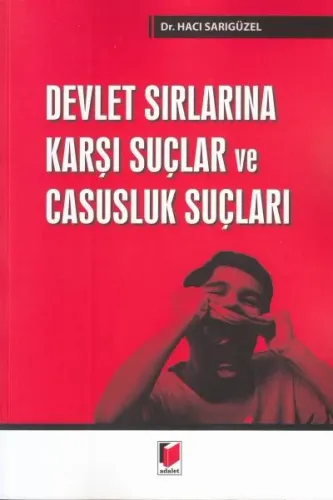 Devlet Sırlarına Karşı Suçlar ve Casusluk Suçları