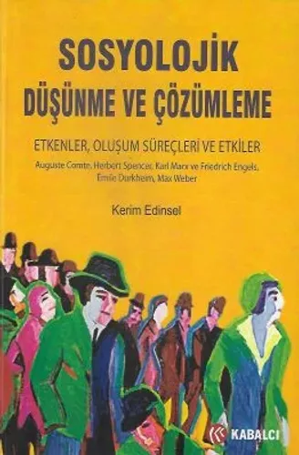 Sosyolojik Düşünme ve Çözümleme Etkenler Oluşum Süreçleri ve Etkiler