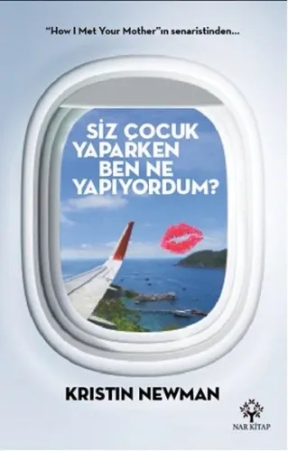 Siz Çocuk Yaparken Ben Ne Yapıyordum