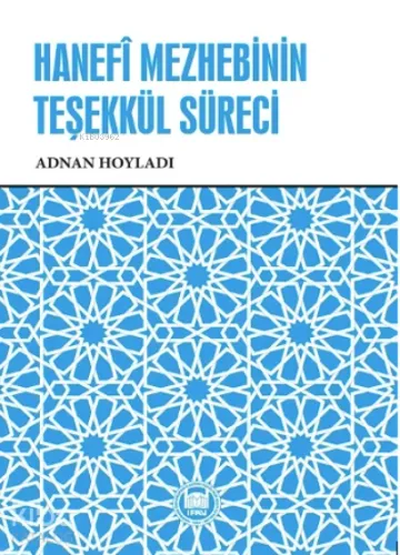 Hanefî Mezhebinin Teşekkül Süreci, | benlikitap.com