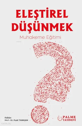 Eleştirel Düşünmek ;Muhakeme Eğitimi