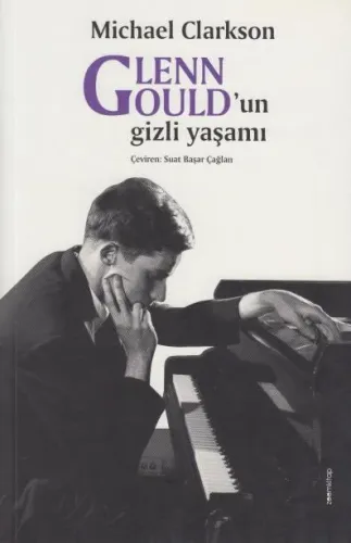 Glenn Gould’un Gizli Yaşamı