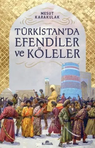 Türkistan'da Efendiler ve Köleler