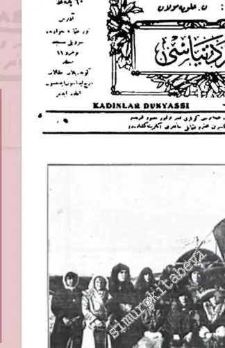 Osmanlı ve Erken Cumhuriyet Kadın Dergileri Cilt 5: : Talepler Engeller Mücadele (Kadınlar Dünyası Sayı 101 - 110) -