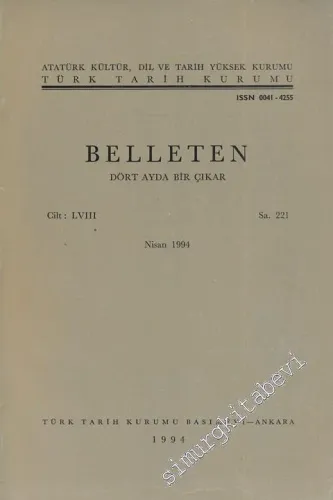 Türk Tarih Kurumu Belleten - Sayı: 221    Yıl: 58  Nisan 1994