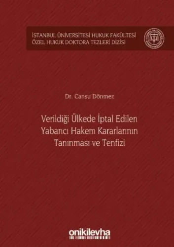 Verildiği Ülkede İptal Edilen Yabancı Hakem Kararlarının Tanınması ve Tenfizi
