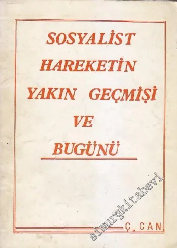 Sosyalist Hareketin Yakın Geçmişi ve Bugünü -