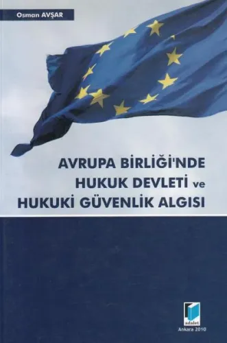Avrupa Birliği'nde Hukuk Devleti ve Hukuki Güvenlik Algısı