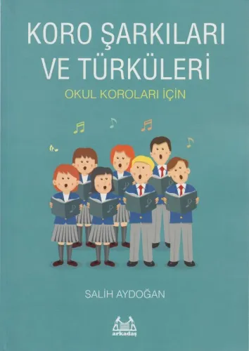 Koro Şarkıları ve Türküleri / Salih Aydoğan