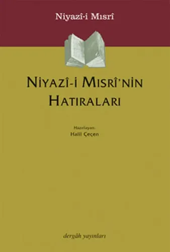 Niyazı-i Mısri'nin Hatıraları
