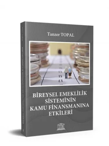 Bireysel Emeklilik Sisteminin Kamu Finansmanına Etkileri