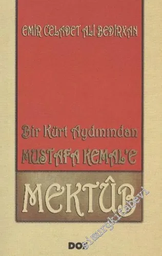 Bir Kürt Aydınından Mustafa Kemal'e Mektup -        1992