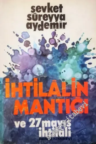 İhtilalin Mantığı ve 27 Mayıs İhtilali -