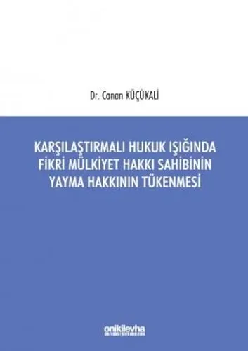 Fikri Mülkiyet Hakkı Sahibinin Yayma Hakkının Tükenmesi