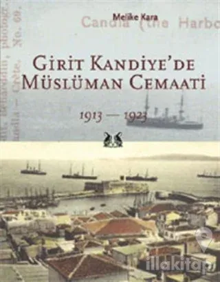 Girit Kandiye'de Müslüman Cemaati  1913 - 1923