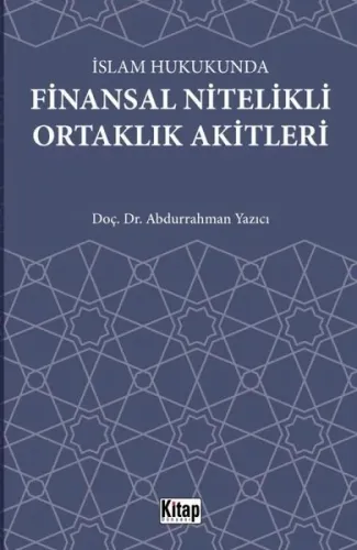 İslam Hukukunda Finansal Nitelikli Ortaklık Akitleri