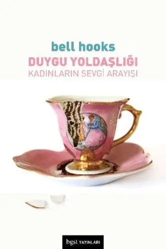 Duygu Yoldaşlığı-Kadınların Sevgi Arayışı