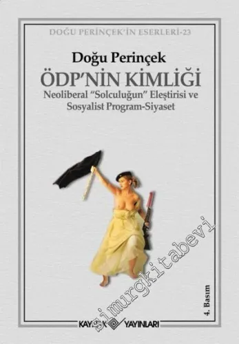 ÖDP’nin Kimliği: Neoliberal Solculuğun Eleştirisi ve Sosyalist Program - Siyaset -